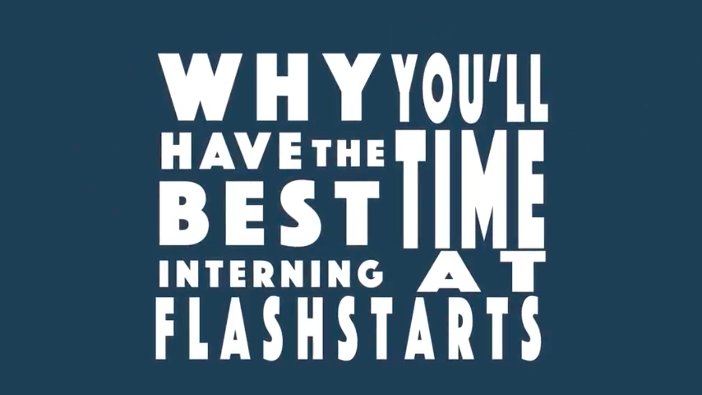 “Why You’ll Have the Best Time Interning at Flashstarts” by Rachel Tieman